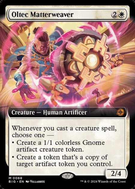 Oltec Matterweaver - Whenever you cast a creature spell