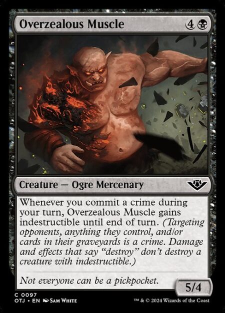 Overzealous Muscle - Whenever you commit a crime during your turn
