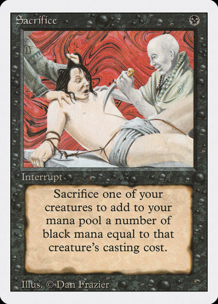 Sacrifice - As an additional cost to cast this spell