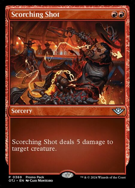 Scorching Shot - Scorching Shot deals 5 damage to target creature.