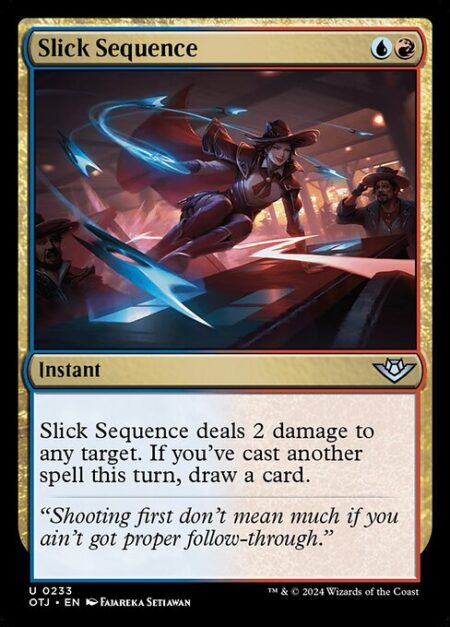 Slick Sequence - Slick Sequence deals 2 damage to any target. If you've cast another spell this turn