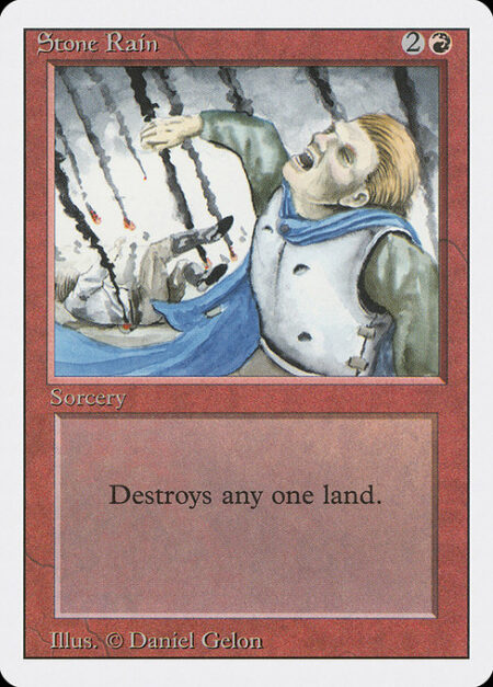 Stone Rain - Destroy target land.