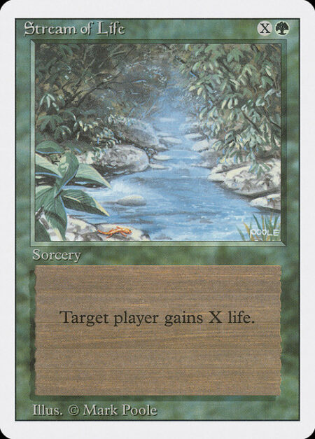 Stream of Life - Target player gains X life.