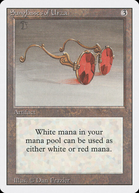 Sunglasses of Urza - You may spend white mana as though it were red mana.