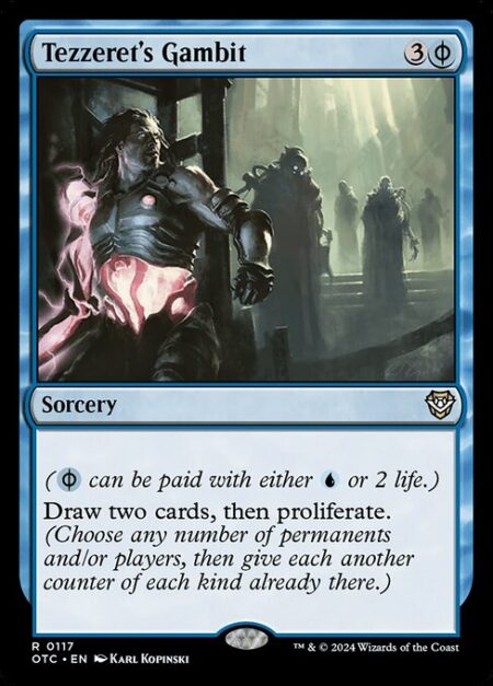 Tezzeret's Gambit - ({U/P} can be paid with either {U} or 2 life.)