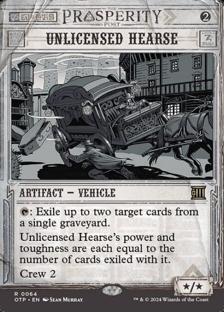 Unlicensed Hearse - {T}: Exile up to two target cards from a single graveyard.