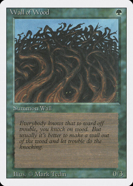 Wall of Wood - Defender (This creature can't attack.)