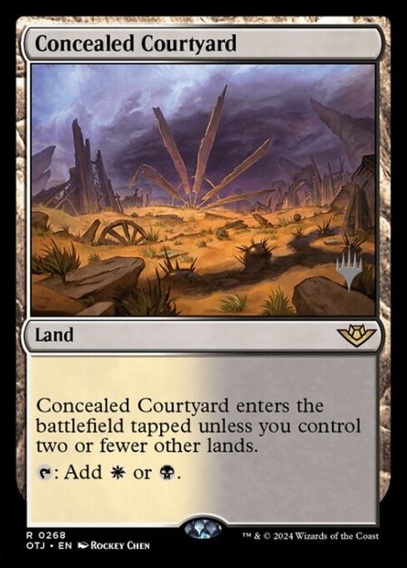 Concealed Courtyard - Concealed Courtyard enters the battlefield tapped unless you control two or fewer other lands.