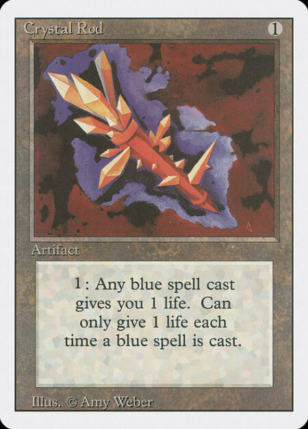 Crystal Rod - Whenever a player casts a blue spell