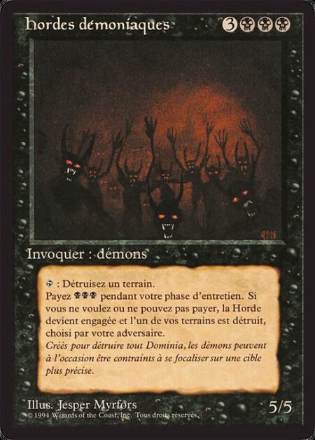 Demonic Hordes - {T}: Destroy target land.