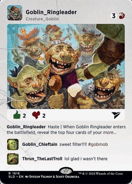 Goblin Ringleader - Haste (This creature can attack and {T} as soon as it comes under your control.)