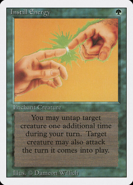 Instill Energy - Enchant creature