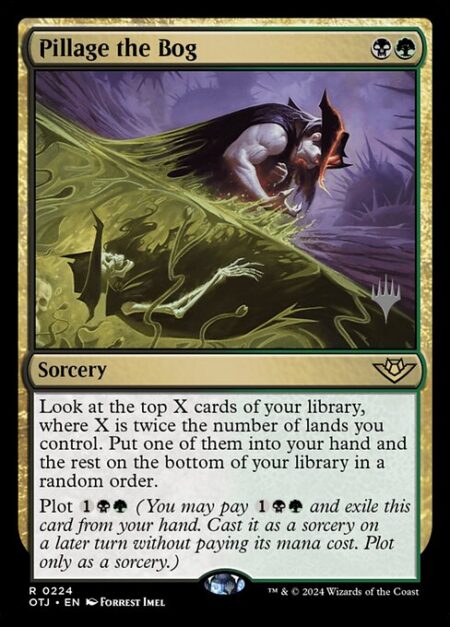 Pillage the Bog - Look at the top X cards of your library