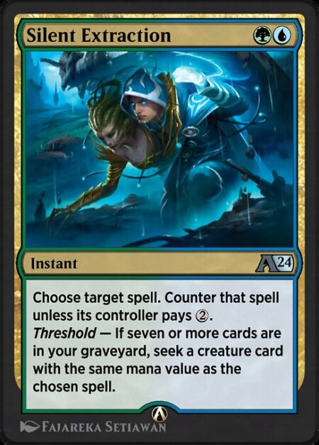 Silent Extraction - Choose target spell. Counter that spell unless its controller pays {2}.