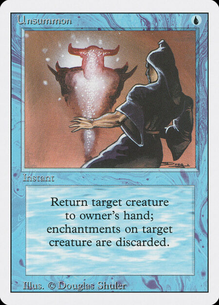 Unsummon - Return target creature to its owner's hand.