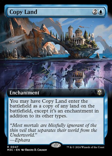 Copy Land - You may have Copy Land enter the battlefield as a copy of any land on the battlefield