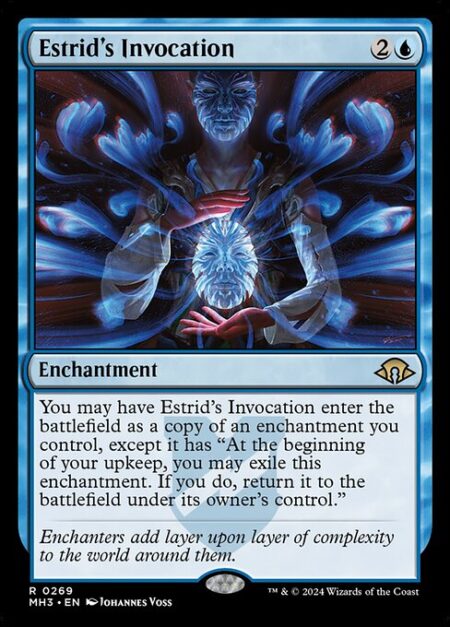 Estrid's Invocation - You may have Estrid's Invocation enter the battlefield as a copy of an enchantment you control