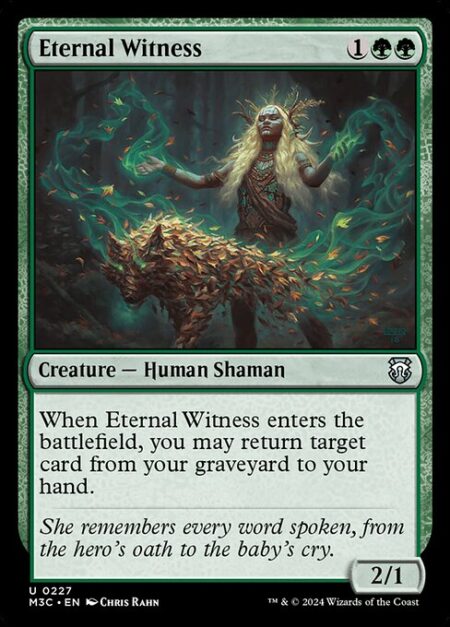 Eternal Witness - When Eternal Witness enters the battlefield