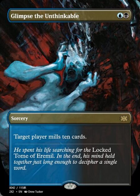 Glimpse the Unthinkable - Target player mills ten cards.