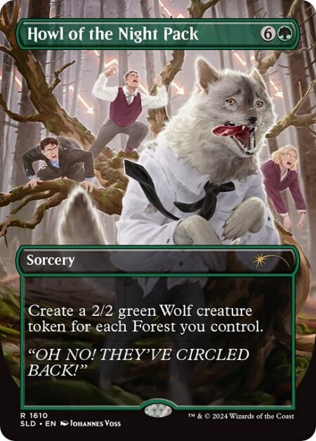 Howl of the Night Pack - Create a 2/2 green Wolf creature token for each Forest you control.