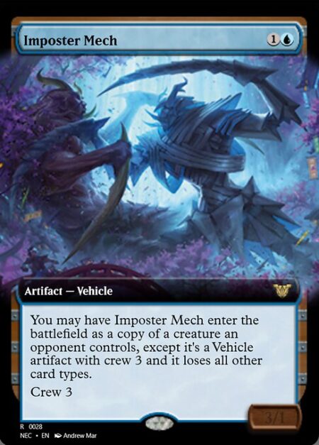 Imposter Mech - You may have Imposter Mech enter the battlefield as a copy of a creature an opponent controls