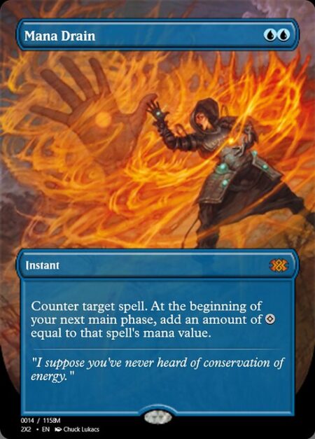 Mana Drain - Counter target spell. At the beginning of your next main phase