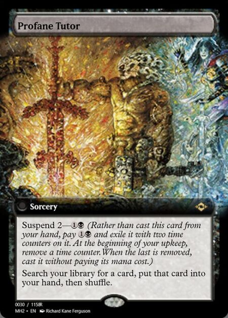 Profane Tutor - Suspend 2—{1}{B} (Rather than cast this card from your hand