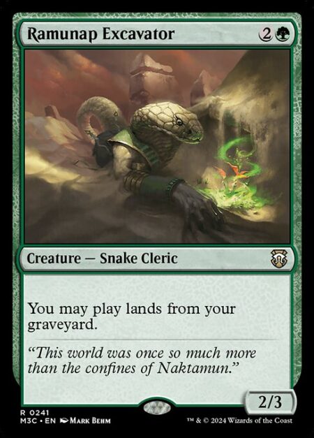 Ramunap Excavator - You may play lands from your graveyard.