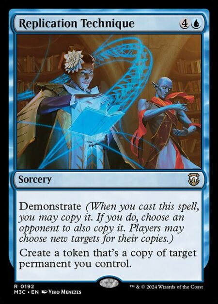 Replication Technique - Demonstrate (When you cast this spell