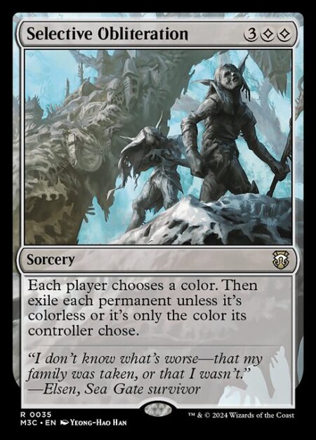 Selective Obliteration - Each player chooses a color. Then exile each permanent unless it's colorless or it's only the color its controller chose.