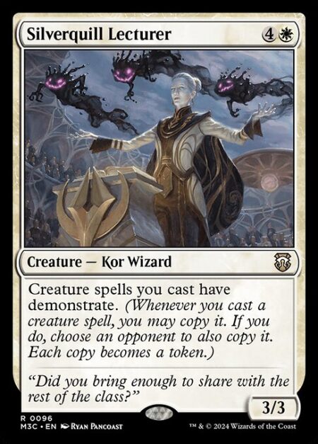 Silverquill Lecturer - Creature spells you cast have demonstrate. (Whenever you cast a creature spell
