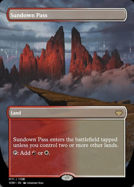 Sundown Pass - Sundown Pass enters the battlefield tapped unless you control two or more other lands.