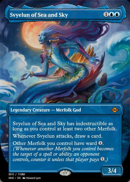 Svyelun of Sea and Sky - Svyelun of Sea and Sky has indestructible as long as you control at least two other Merfolk.