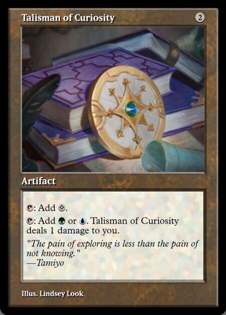 Talisman of Curiosity - {T}: Add {C}.