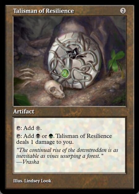 Talisman of Resilience - {T}: Add {C}.