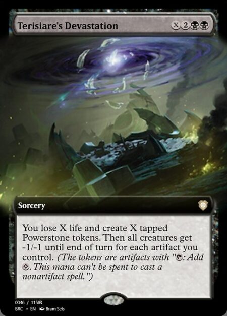 Terisiare's Devastation - You lose X life and create X tapped Powerstone tokens. Then all creatures get -1/-1 until end of turn for each artifact you control. (The tokens are artifacts with "{T}: Add {C}. This mana can't be spent to cast a nonartifact spell.")