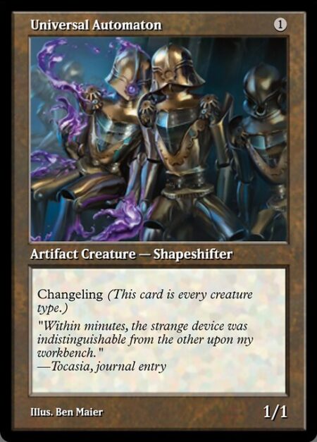 Universal Automaton - Changeling (This card is every creature type.)