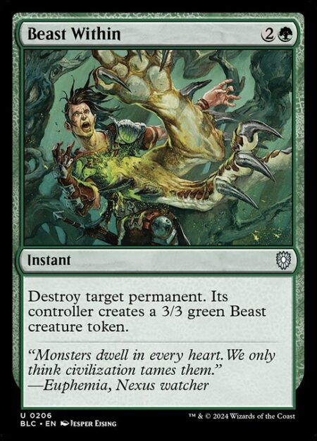 Beast Within - Destroy target permanent. Its controller creates a 3/3 green Beast creature token.