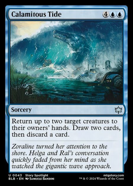 Calamitous Tide - Return up to two target creatures to their owners' hands. Draw two cards