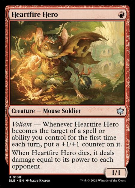 Heartfire Hero - Valiant — Whenever Heartfire Hero becomes the target of a spell or ability you control for the first time each turn