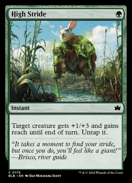 High Stride - Target creature gets +1/+3 and gains reach until end of turn. Untap it.