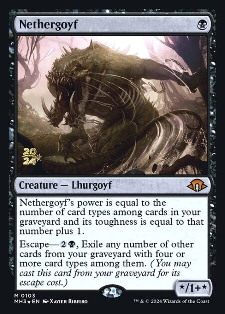 Nethergoyf - Nethergoyf's power is equal to the number of card types among cards in your graveyard and its toughness is equal to that number plus 1.