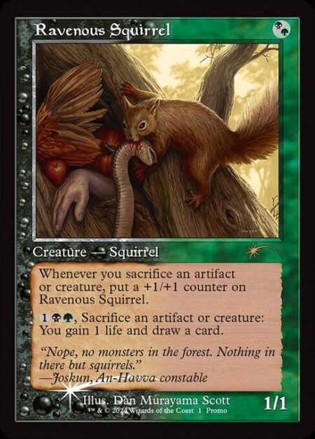 Ravenous Squirrel - Whenever you sacrifice an artifact or creature