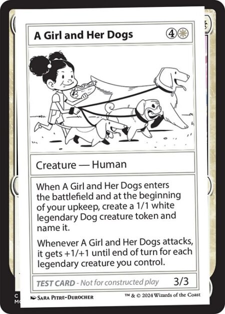 A Girl and Her Dogs - When A Girl and Her Dogs enters the battlefield and at the beginning of your upkeep