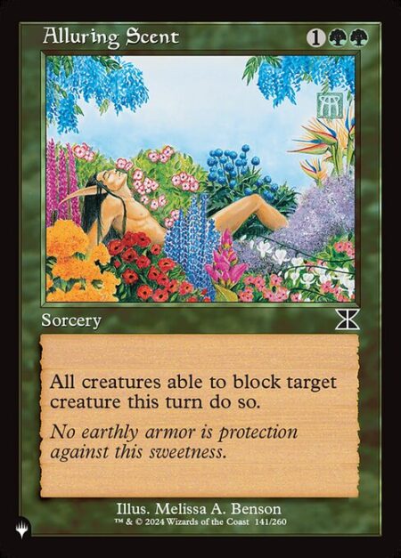 Alluring Scent - All creatures able to block target creature this turn do so.