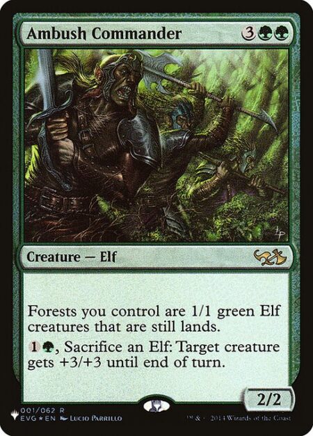 Ambush Commander - Forests you control are 1/1 green Elf creatures that are still lands.