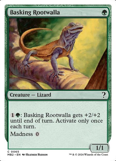 Basking Rootwalla - {1}{G}: Basking Rootwalla gets +2/+2 until end of turn. Activate only once each turn.