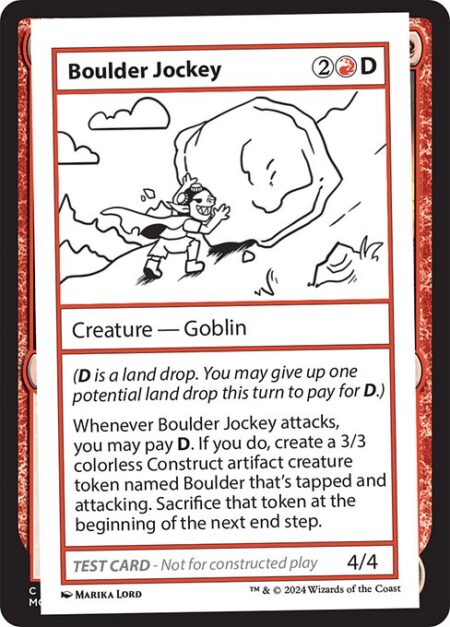 Boulder Jockey - ({D} is a land drop. You may give up one potential land drop this turn to pay for {D}.)