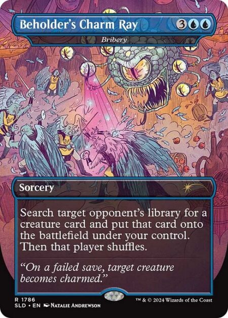 Bribery - Search target opponent's library for a creature card and put that card onto the battlefield under your control. Then that player shuffles.