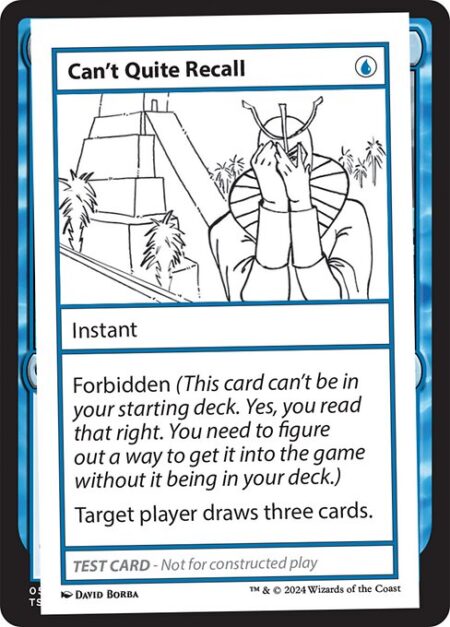 Can't Quite Recall - Forbidden (This card can't be in your starting deck. Yes